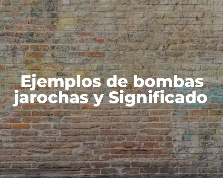 Ejemplos de bombas jarochas y Significado