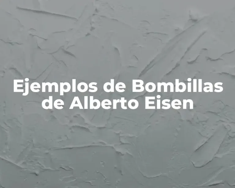 Ejemplos de Bombillas de Alberto Eisen