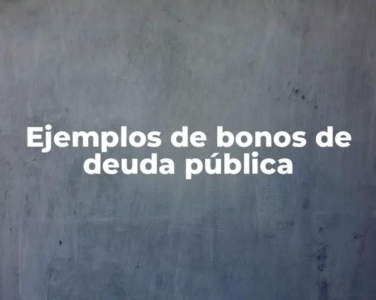 Ejemplos de bonos de deuda pública
