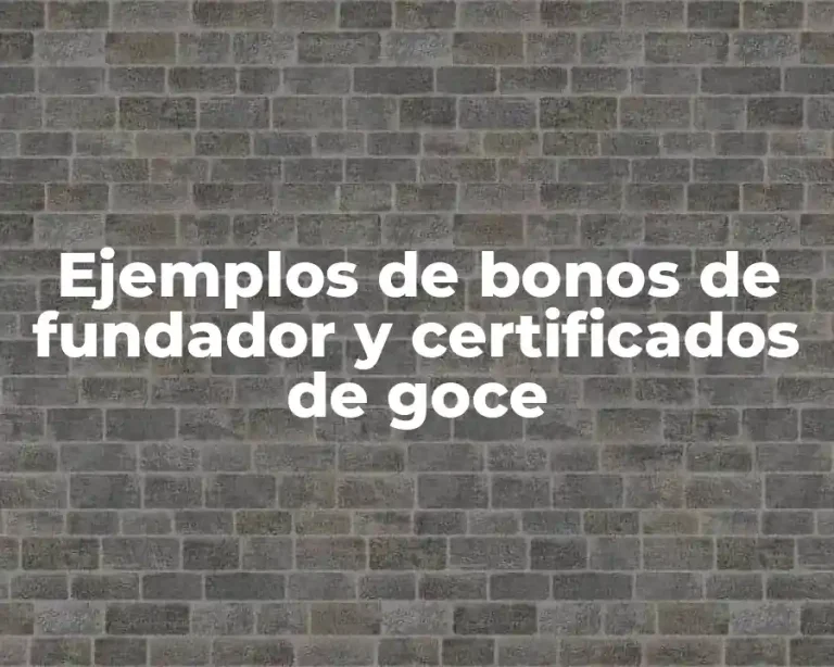 Ejemplos de bonos de fundador y certificados de goce