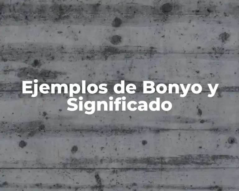 Ejemplos de Bonyo y Significado