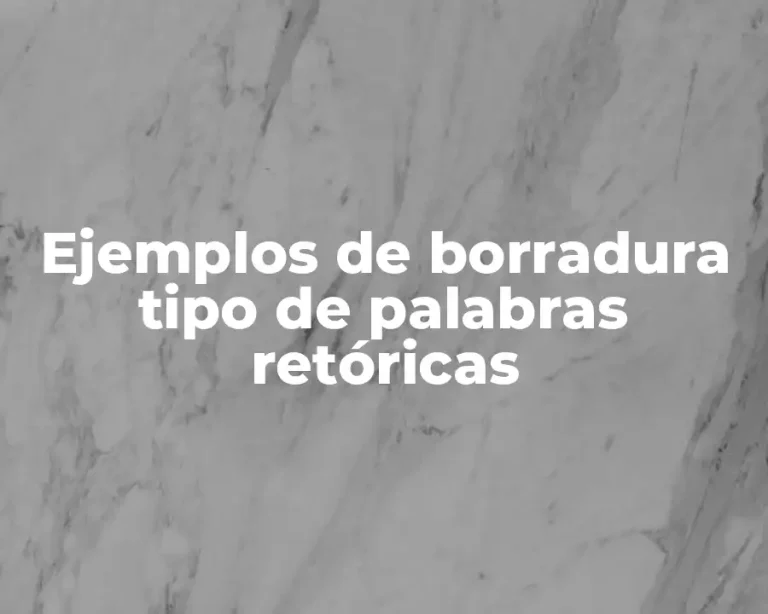 Ejemplos de borradura tipo de palabras retóricas