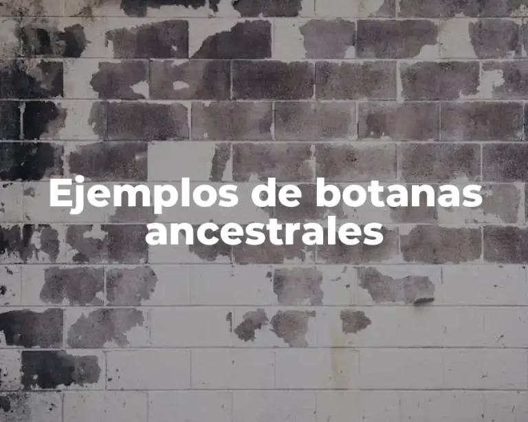 Ejemplos de botanas ancestrales