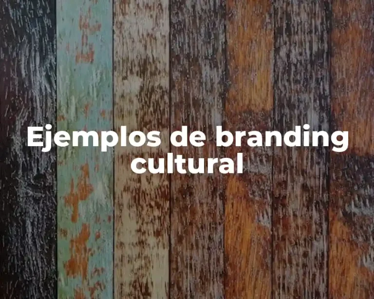 Ejemplos de branding cultural
