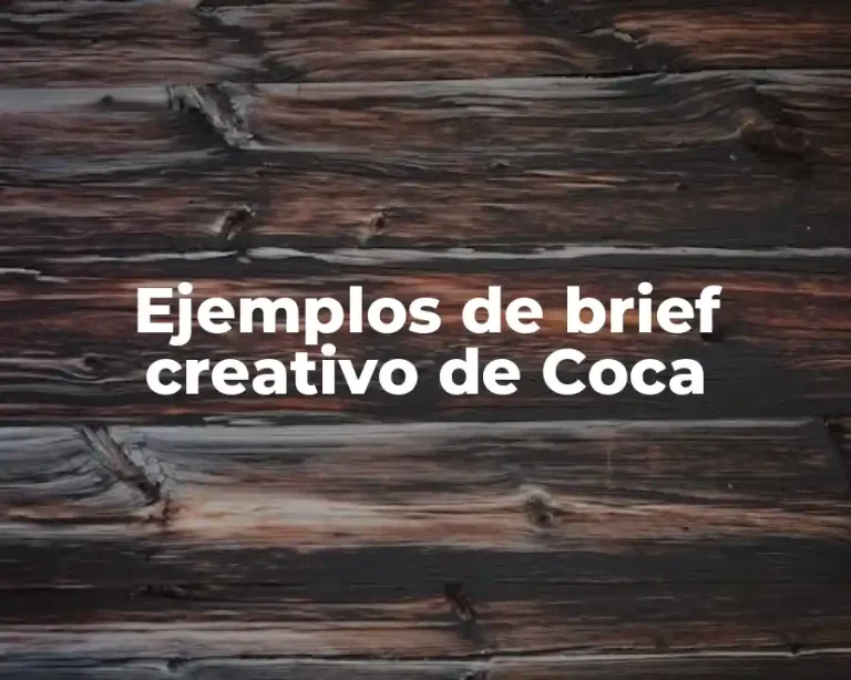 Ejemplos de brief creativo de Coca