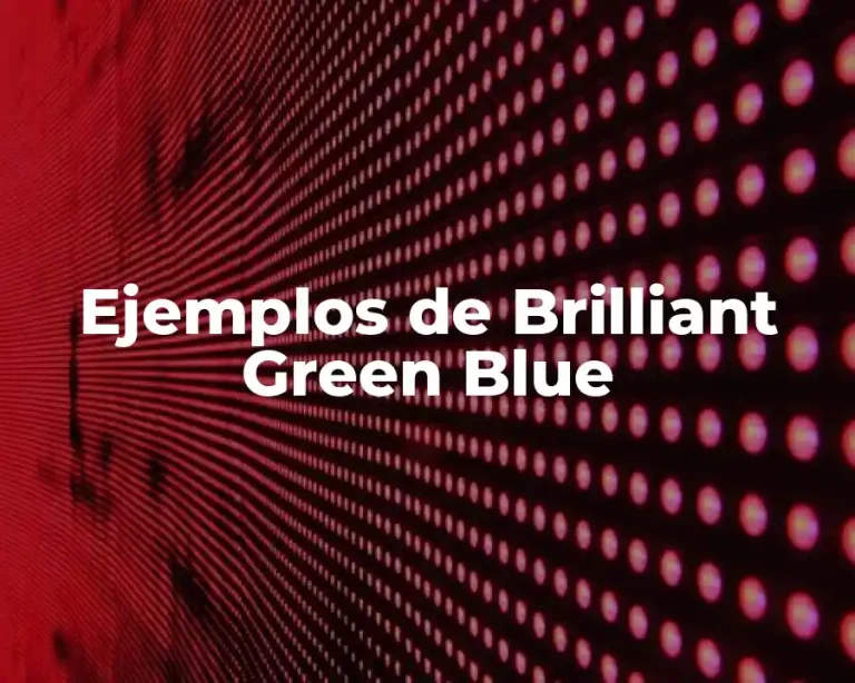 Ejemplos de Brilliant Green Blue