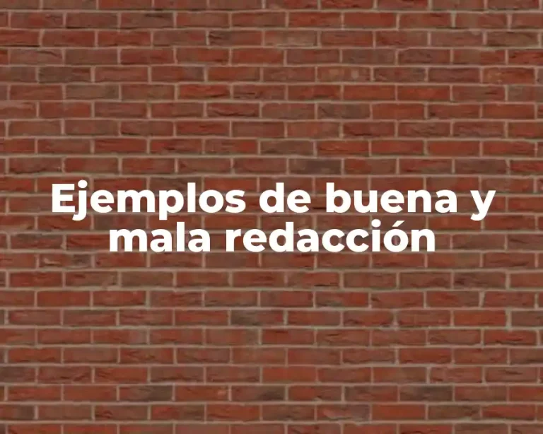 Ejemplos de buena y mala redacción
