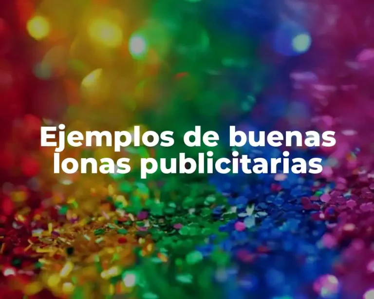 Ejemplos de buenas lonas publicitarias