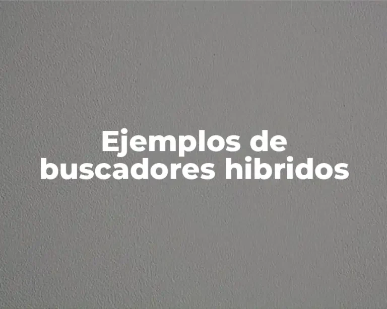 Ejemplos de buscadores hibridos