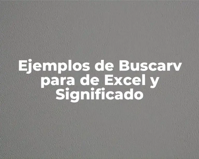 Ejemplos de Buscarv para de Excel y Significado