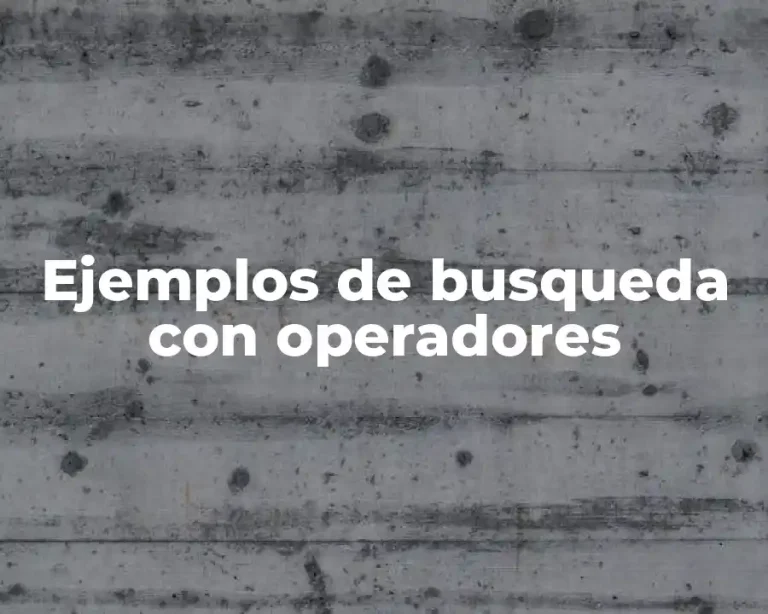 Ejemplos de busqueda con operadores