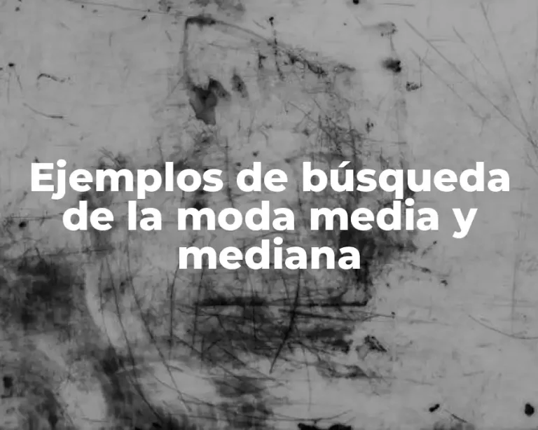 Ejemplos de búsqueda de la moda media y mediana