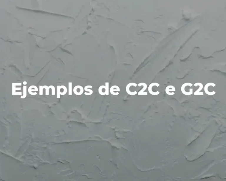 Ejemplos de C2C e G2C