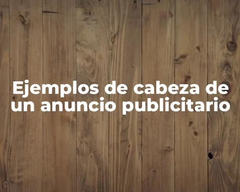 Ejemplos de cabeza de un anuncio publicitario