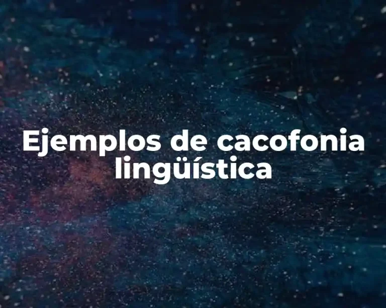 Ejemplos de cacofonia lingüística