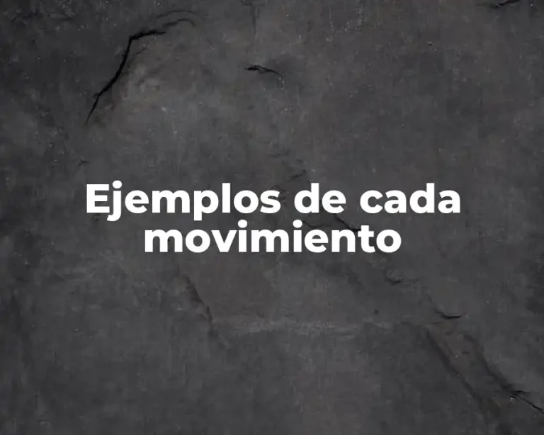 Ejemplos de cada movimiento