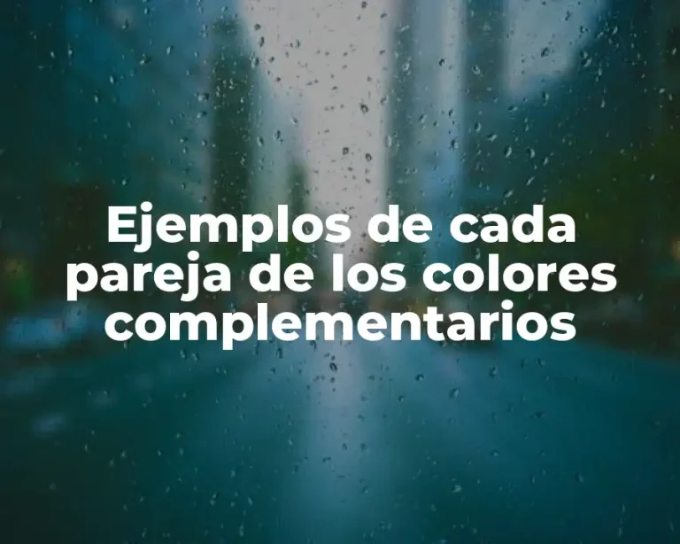 Ejemplos de cada pareja de los colores complementarios