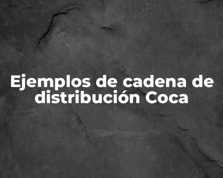 Ejemplos de cadena de distribución Coca