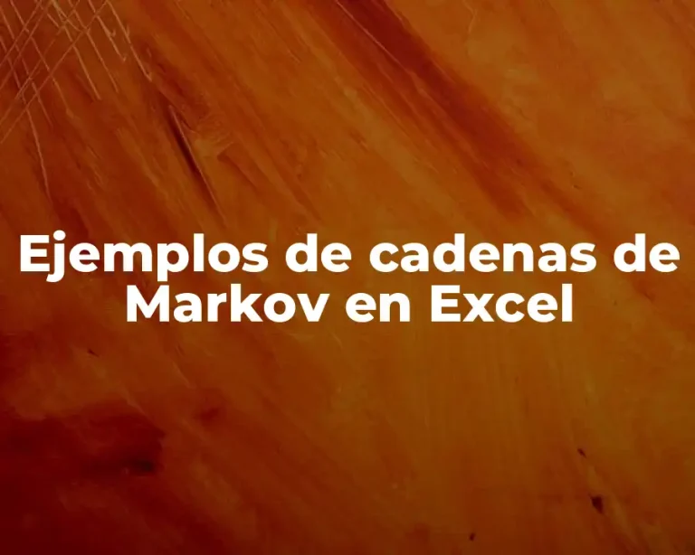 Ejemplos de cadenas de Markov en Excel