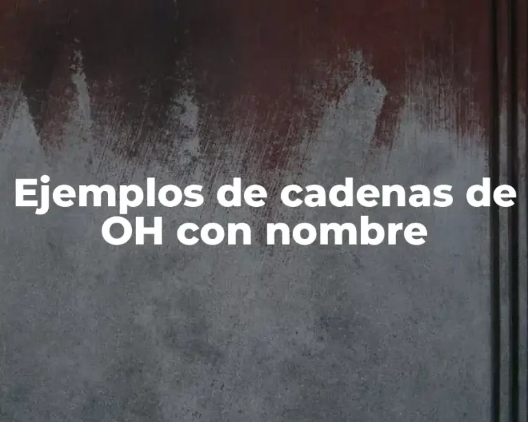 Ejemplos de cadenas de OH con nombre
