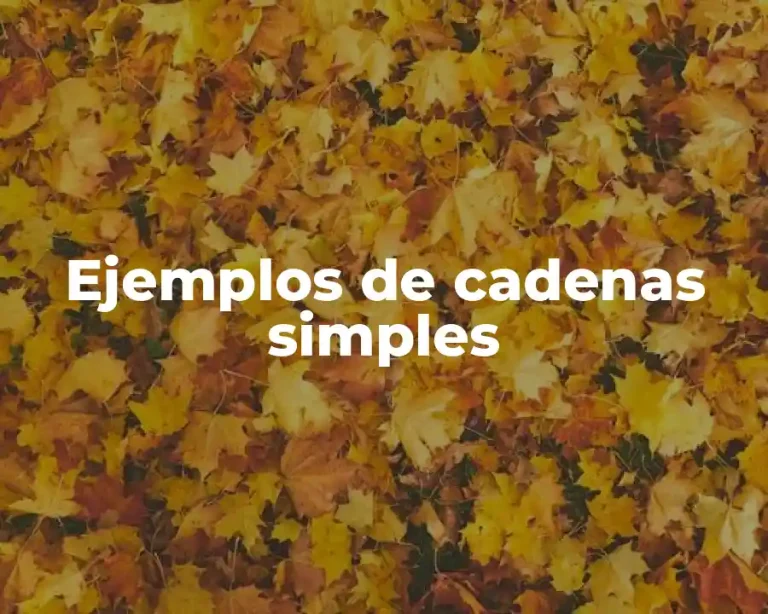 Ejemplos de cadenas simples