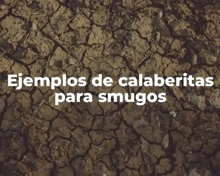 Ejemplos de calaberitas para smugos