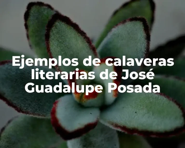 Ejemplos de calaveras literarias de José Guadalupe Posada