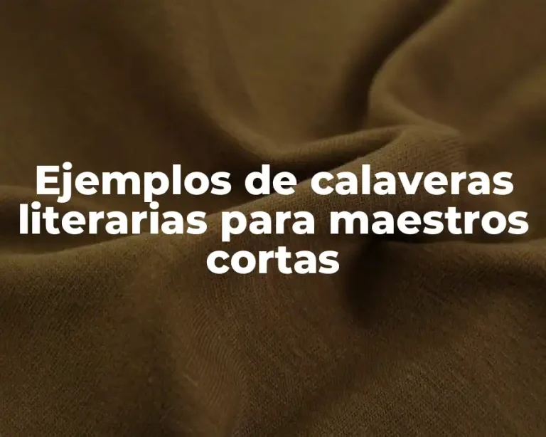 Ejemplos de calaveras literarias para maestros cortas