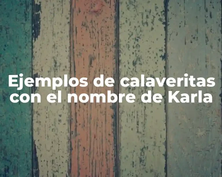 Ejemplos de calaveritas con el nombre de Karla