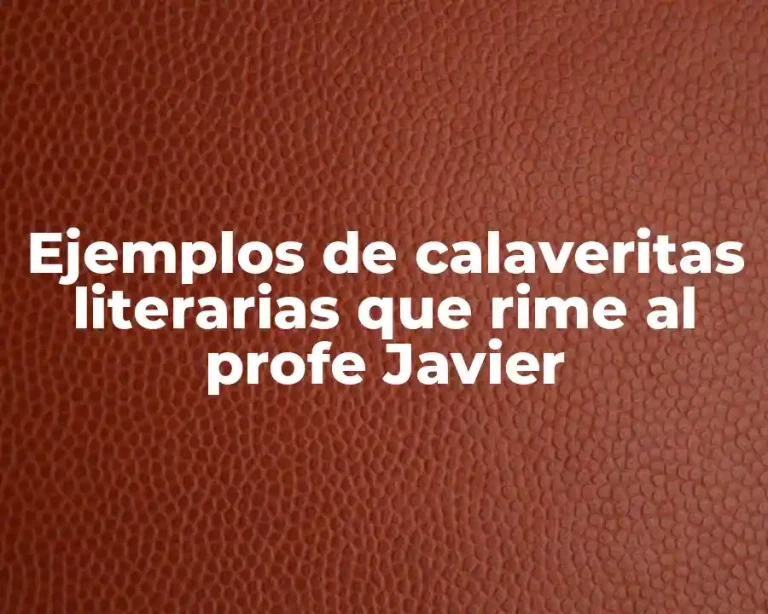 Ejemplos de calaveritas literarias que rime al profe Javier