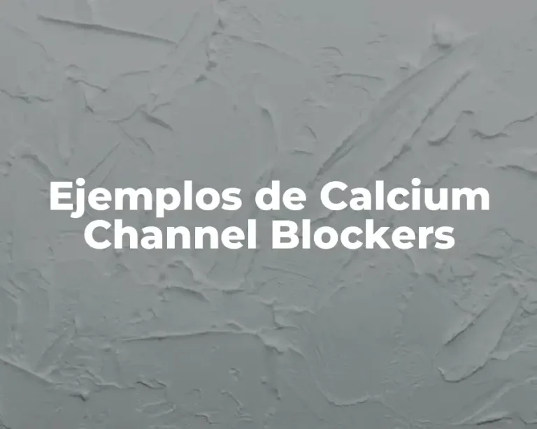 Ejemplos de Calcium Channel Blockers
