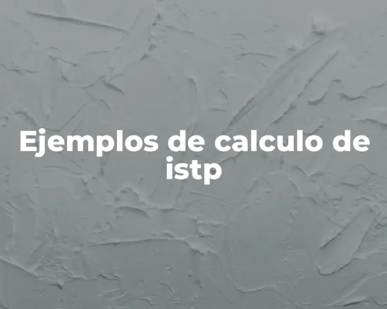 Ejemplos de calculo de istp