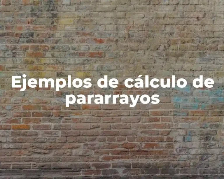 Ejemplos de cálculo de pararrayos
