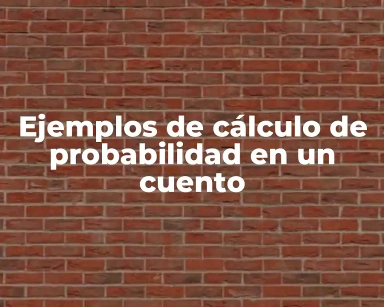 Ejemplos de cálculo de probabilidad en un cuento