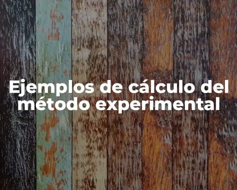 Ejemplos de cálculo del método experimental