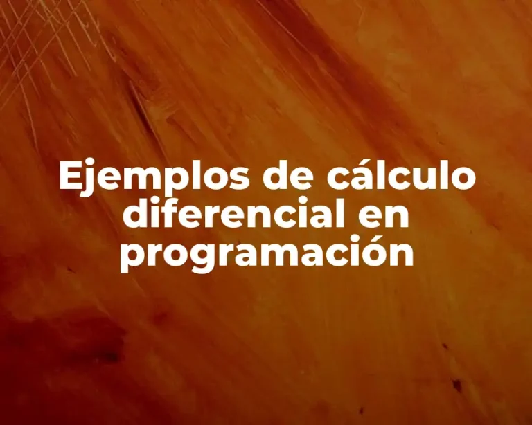 Ejemplos de cálculo diferencial en programación