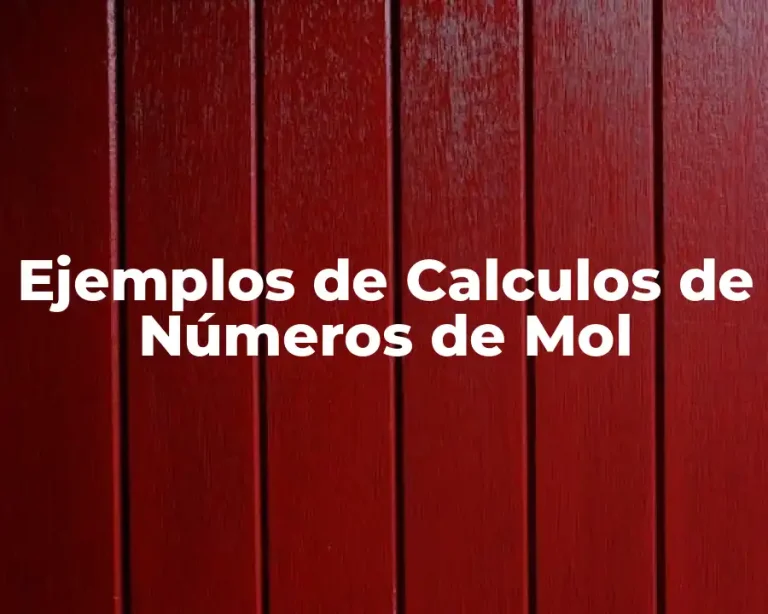 Ejemplos de Calculos de Números de Mol