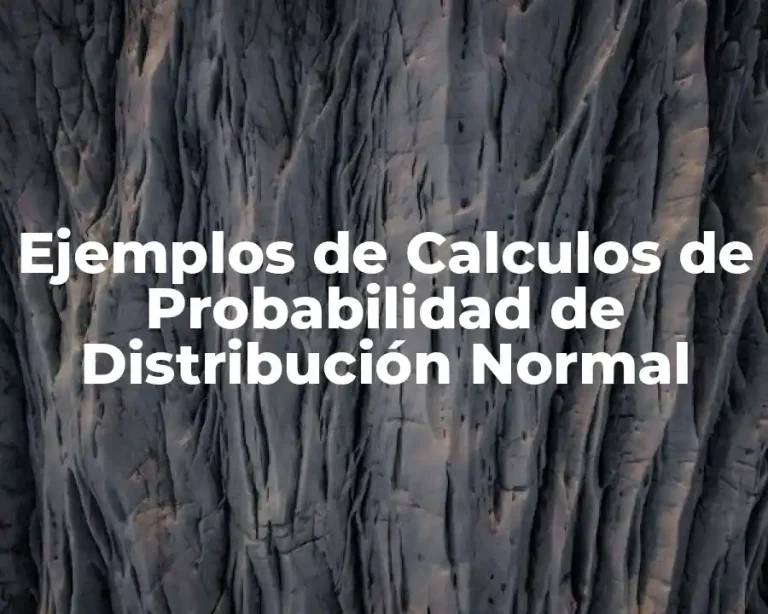 Ejemplos de Calculos de Probabilidad de Distribución Normal