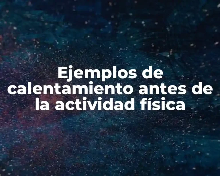 Ejemplos de calentamiento antes de la actividad física