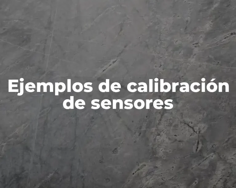 Ejemplos de calibración de sensores