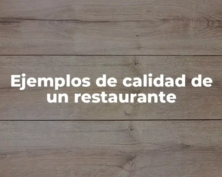 Ejemplos de calidad de un restaurante