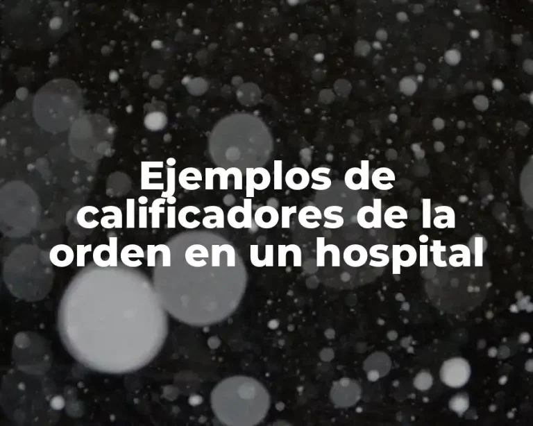 Ejemplos de calificadores de la orden en un hospital