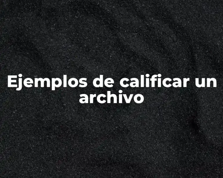Ejemplos de calificar un archivo