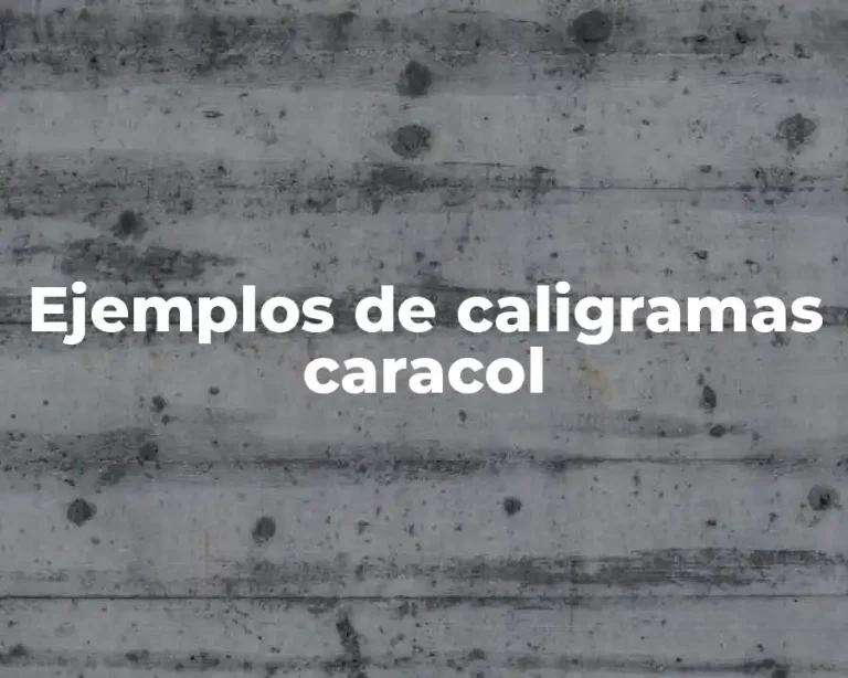Ejemplos de caligramas caracol