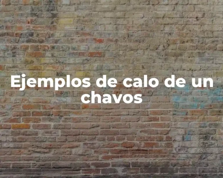 Ejemplos de calo de un chavos