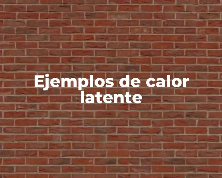 Ejemplos de calor latente