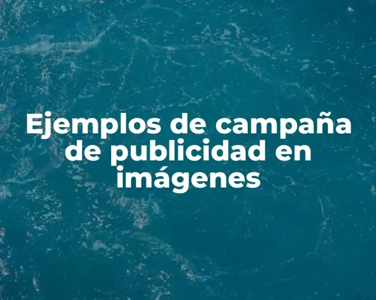 Ejemplos de campaña de publicidad en imágenes