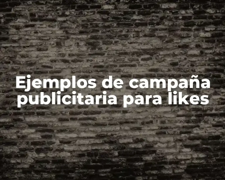 Ejemplos de campaña publicitaria para likes