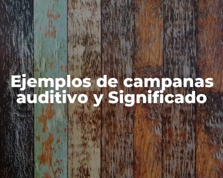 Ejemplos de campanas auditivo y Significado