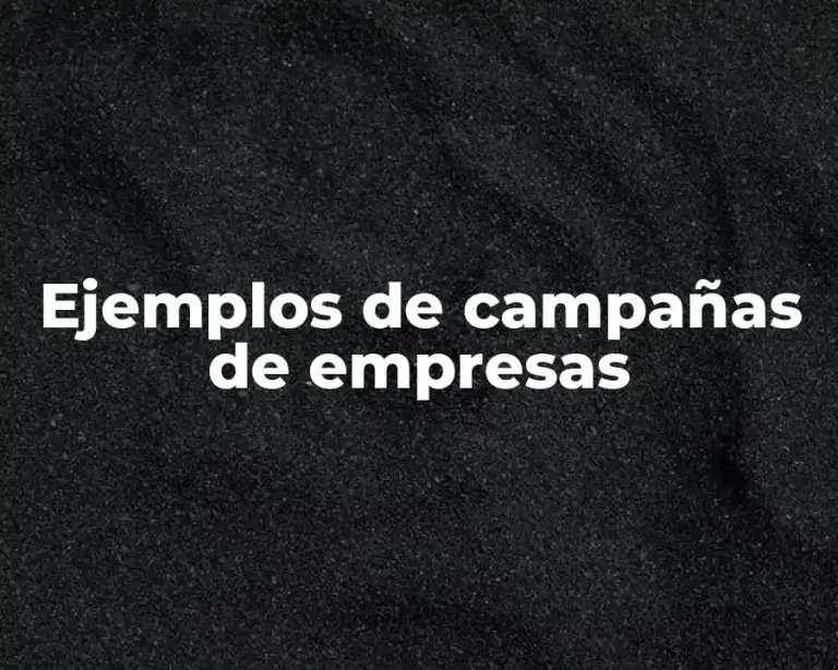 Ejemplos de campañas de empresas
